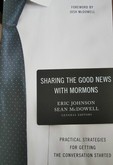 Sharing the Good News with Mormons: Practical Approaches for Getting the Conversation Started